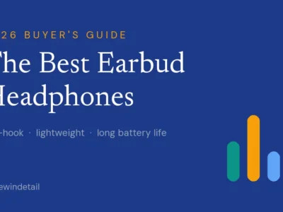 The Best Earbud Headphones - ReviewInDetail 2026 buyer's guide